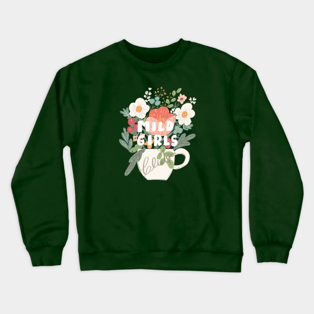 Mild Girls Club Crewneck Sweatshirt by Fluffymafi